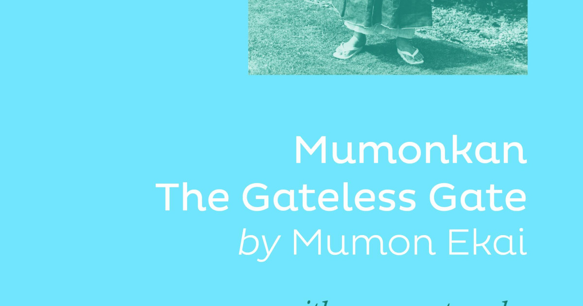 Mumonkan: The Gateless Gate by Mumon Ekai, with commentary by Soko ...